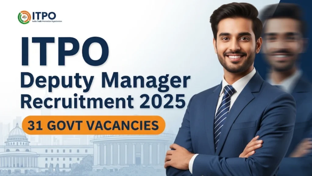 ITPO Deputy Manager Recruitment